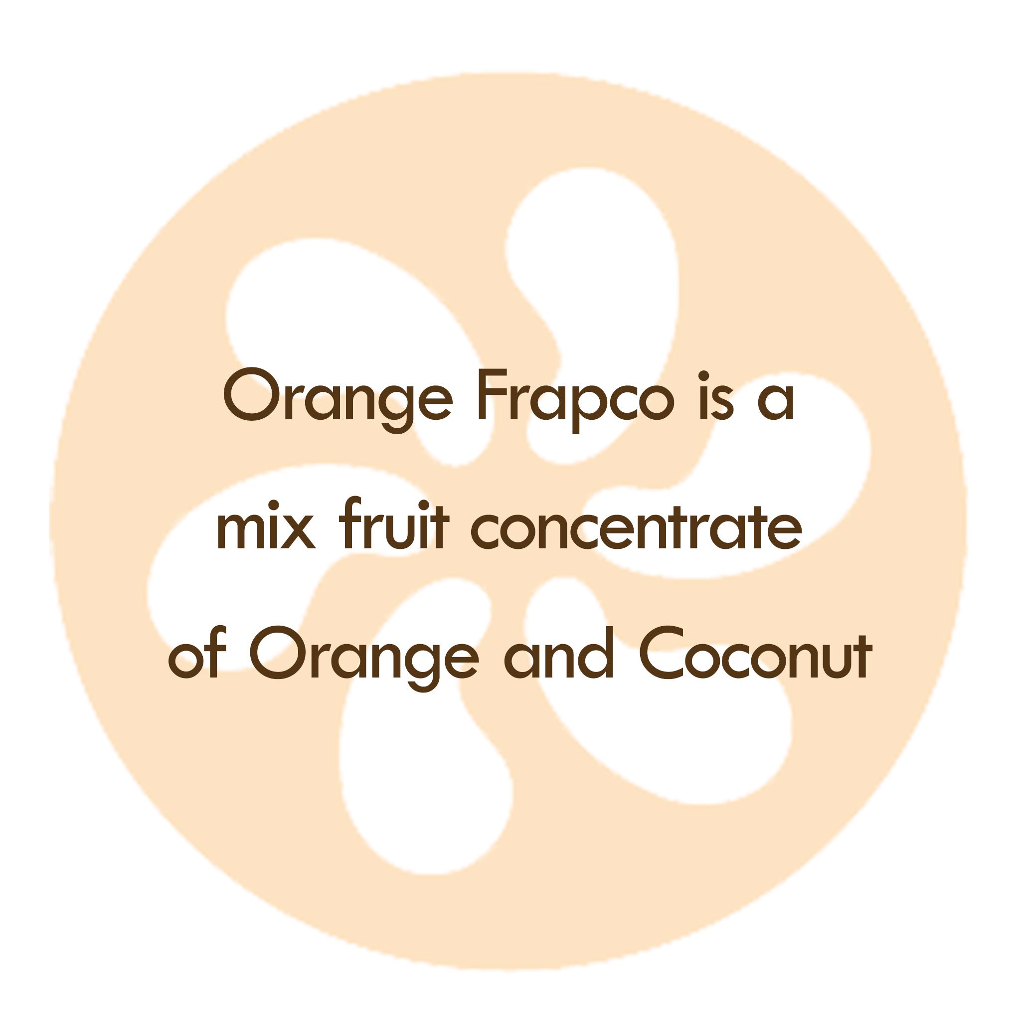 Our Orange Frappco Mocktail is a concentrate of Orange and Coconut.